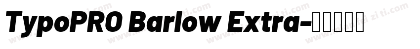 TypoPRO Barlow Extra字体转换